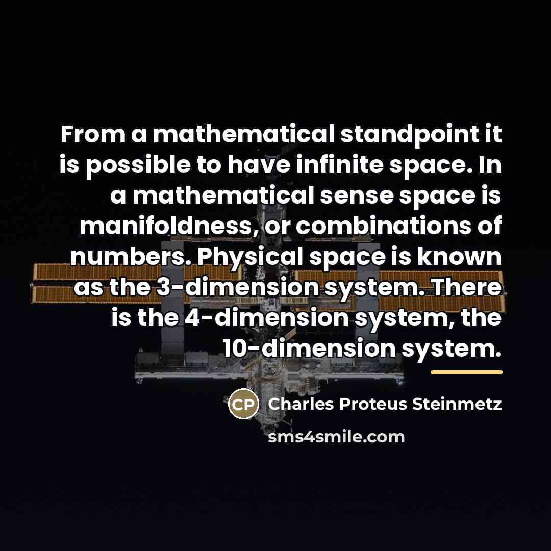 “From a mathematical standpoint it is possible to have infinite…” quote by Charles Proteus Steinmetz