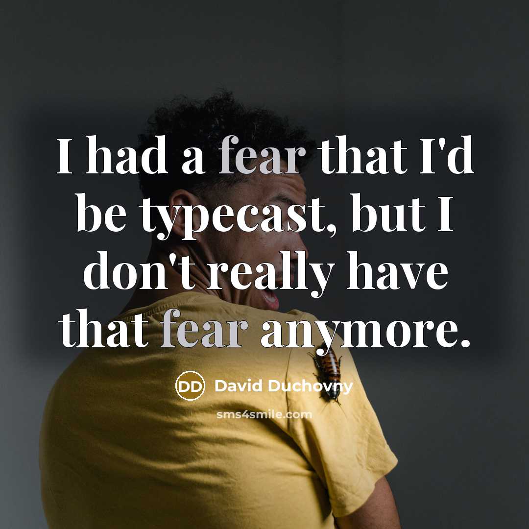 “I had a fear that I'd be typecast, but I…” quote by David Duchovny
