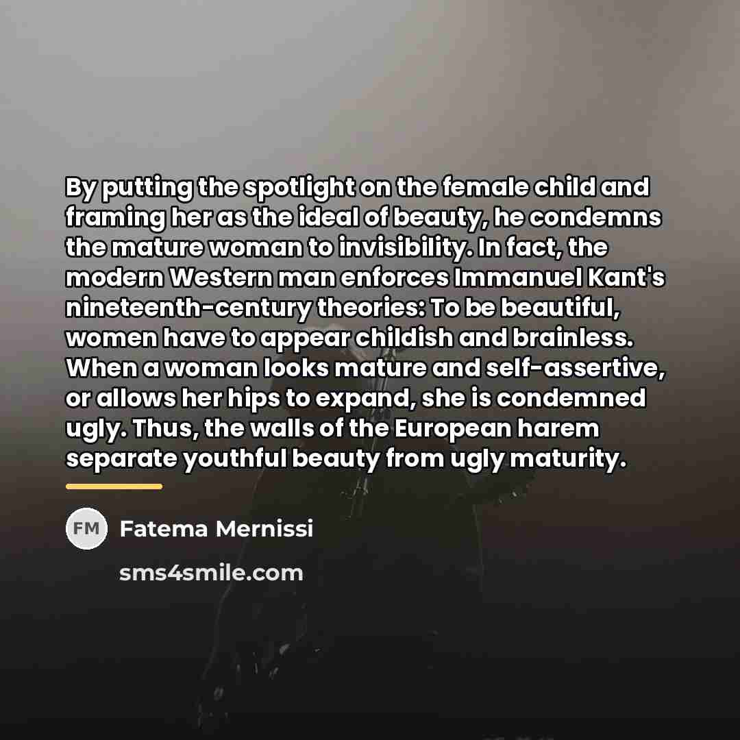“By putting the spotlight on the female child and framing…” quote by Fatema Mernissi