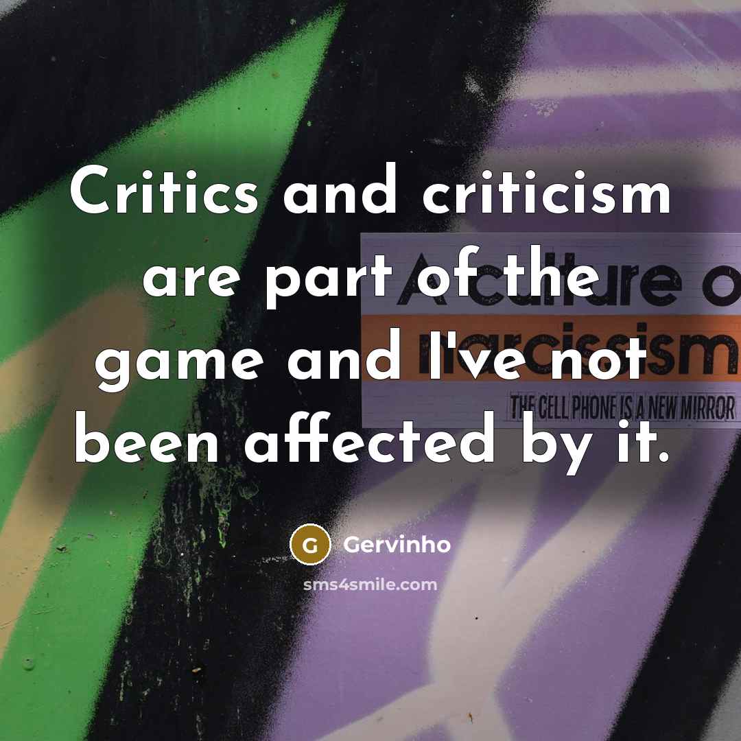 “Critics and criticism are part of the game and I've…” quote by Gervinho