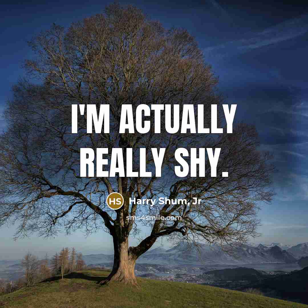 “I'm actually really shy.” quote by Harry Shum, Jr