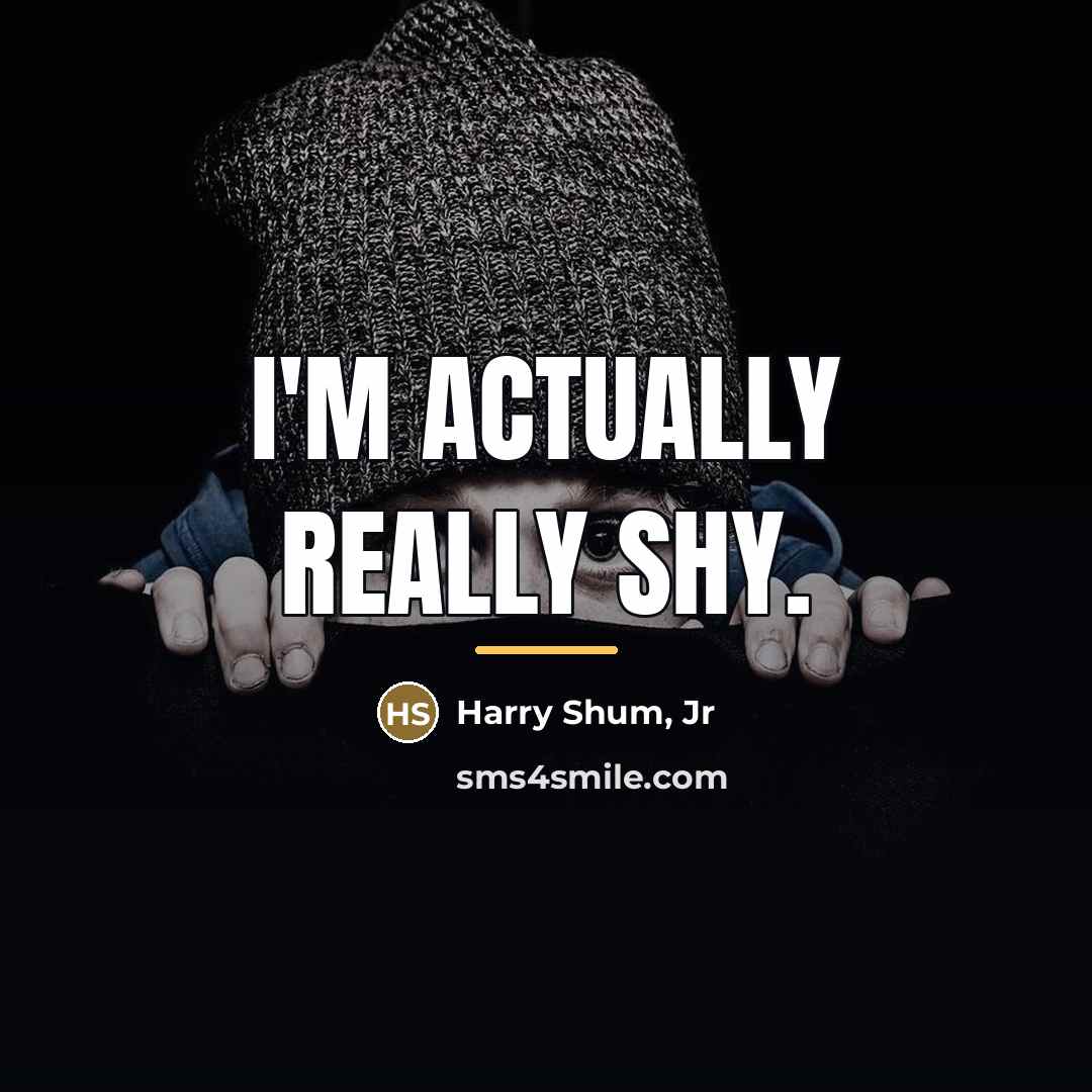 “I'm actually really shy.…” quote by Harry Shum, Jr