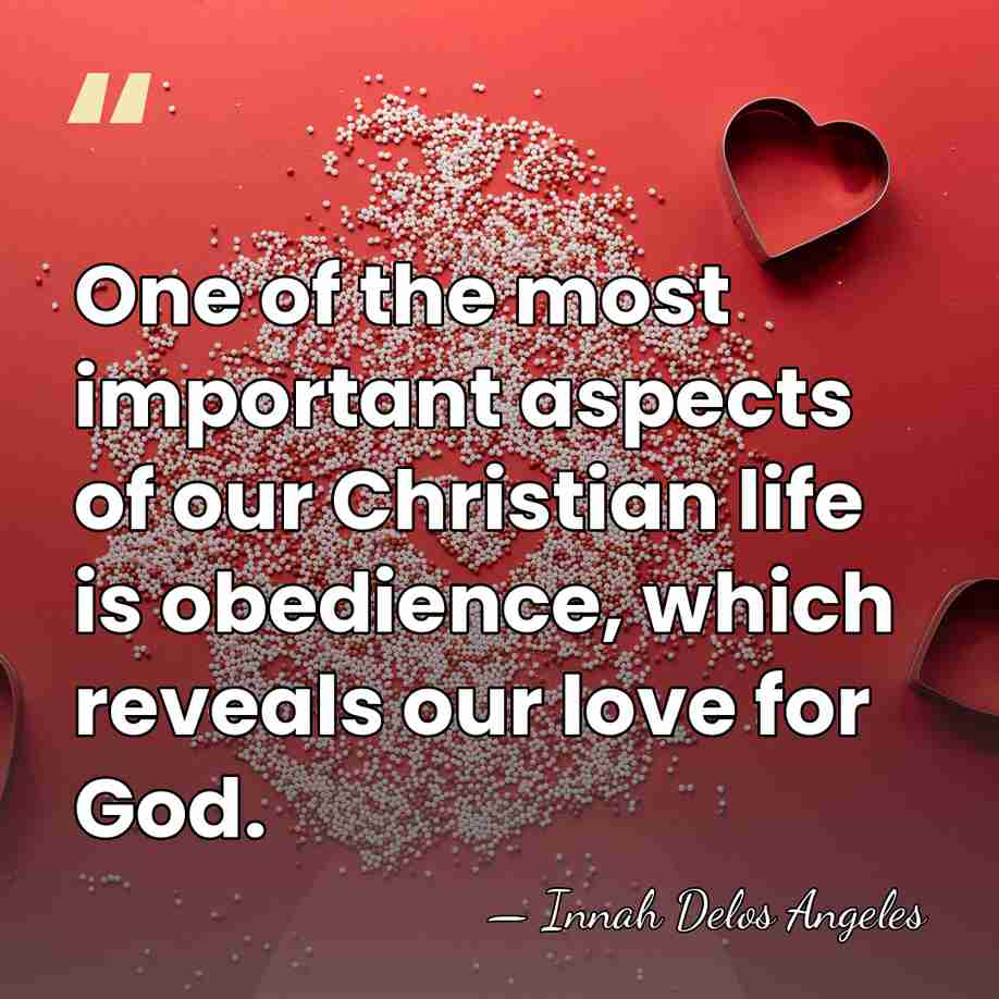One of the most important aspects of our Christian life is obedience,&hellip; - Innah Delos Angeles