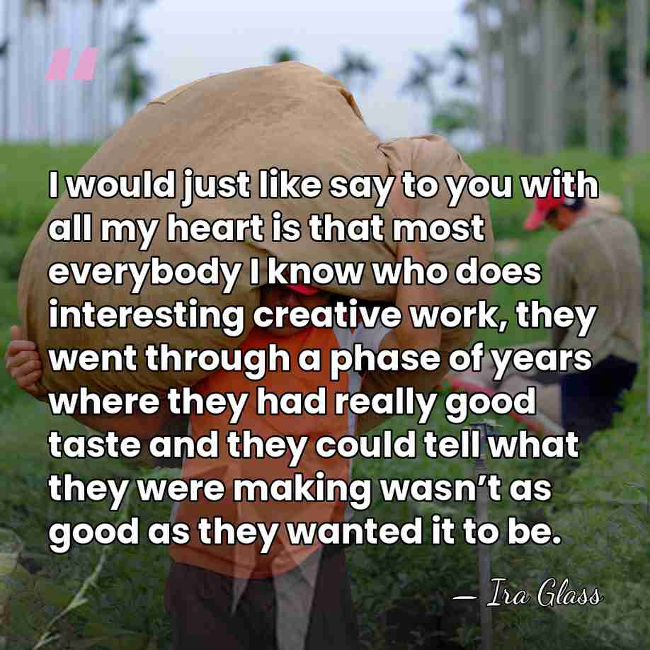 I would just like say to you with all my heart is&hellip; - Ira Glass