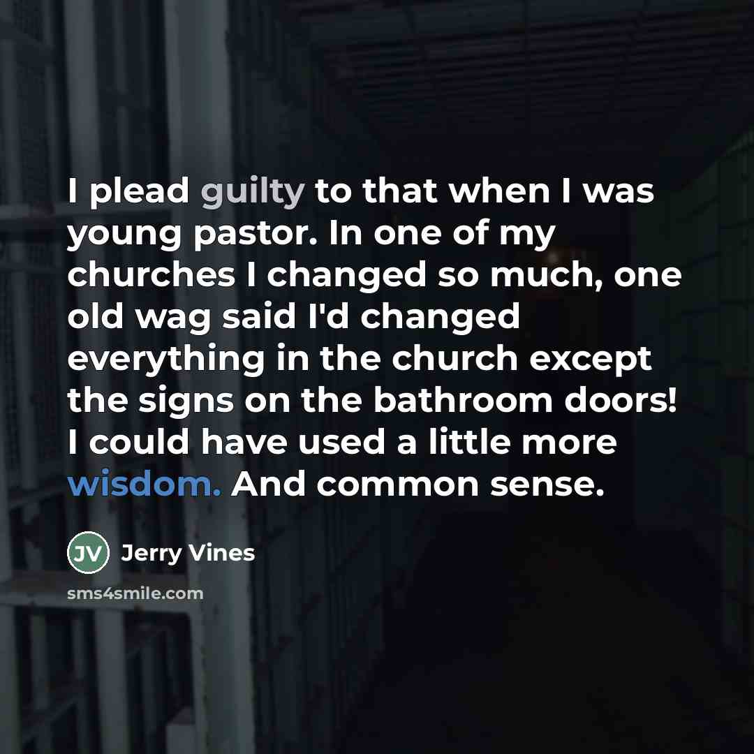 “I plead guilty to that when I was young pastor.…” quote by Jerry Vines