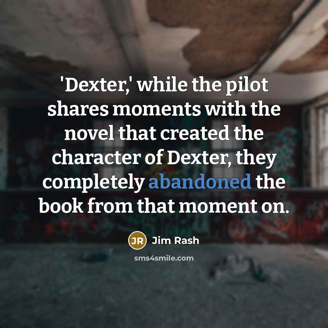 “'Dexter,' while the pilot shares moments with the novel that…” quote by Jim Rash