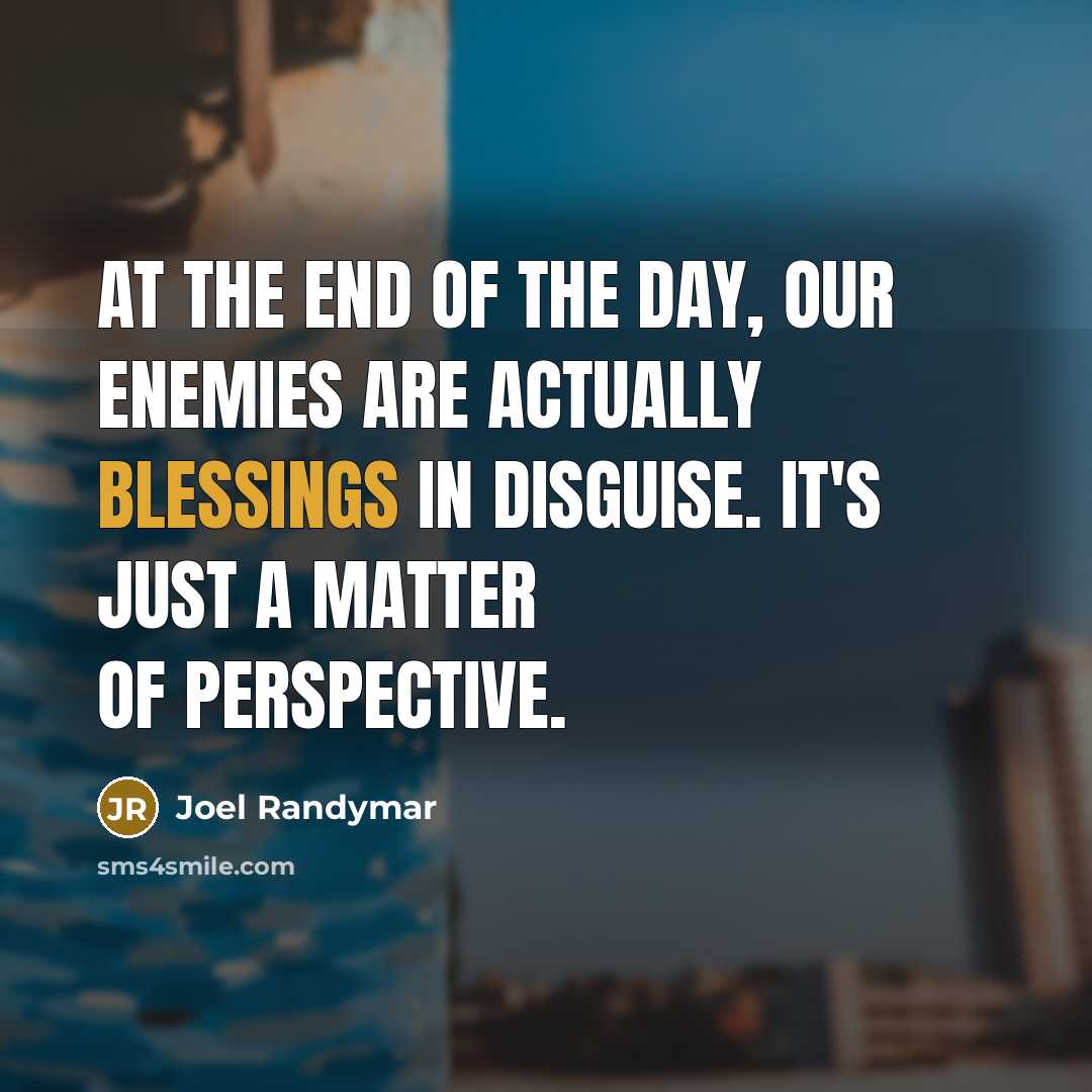 “At the end of the day, our enemies are actually…” quote by Joel Randymar