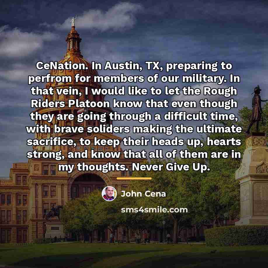 “CeNation. In Austin, TX, preparing to perfrom for members of…” quote by John Cena