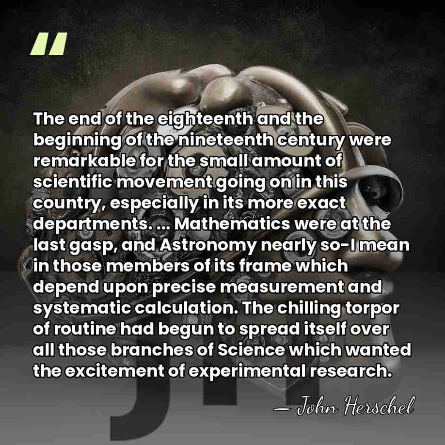 The end of the eighteenth and the beginning of the nineteenth century&hellip; - John Herschel