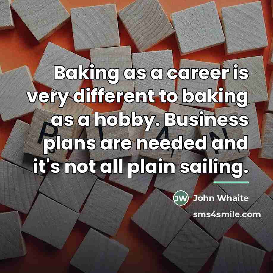 “Baking as a career is very different to baking as…” quote by John Whaite