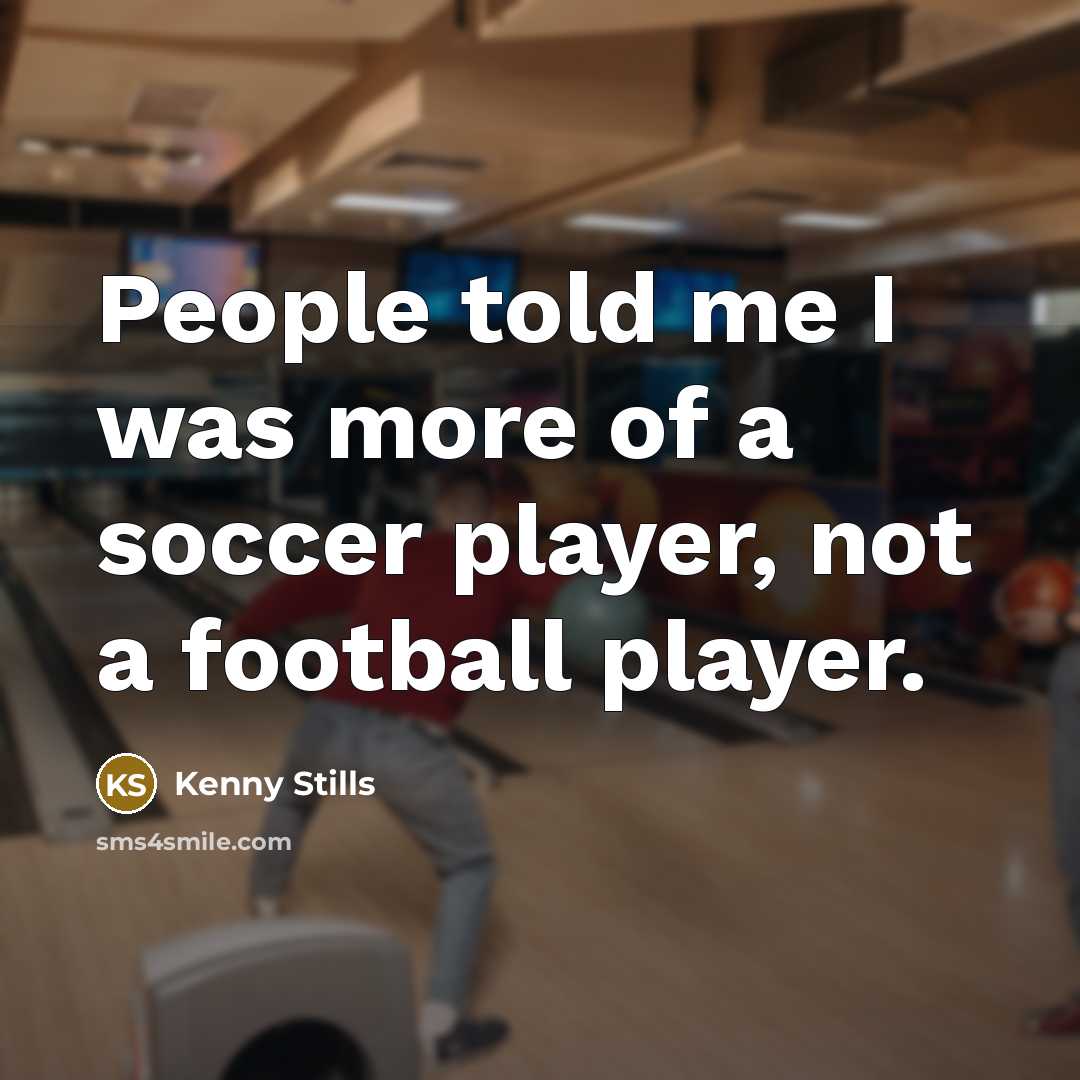 “People told me I was more of a soccer player,…” quote by Kenny Stills