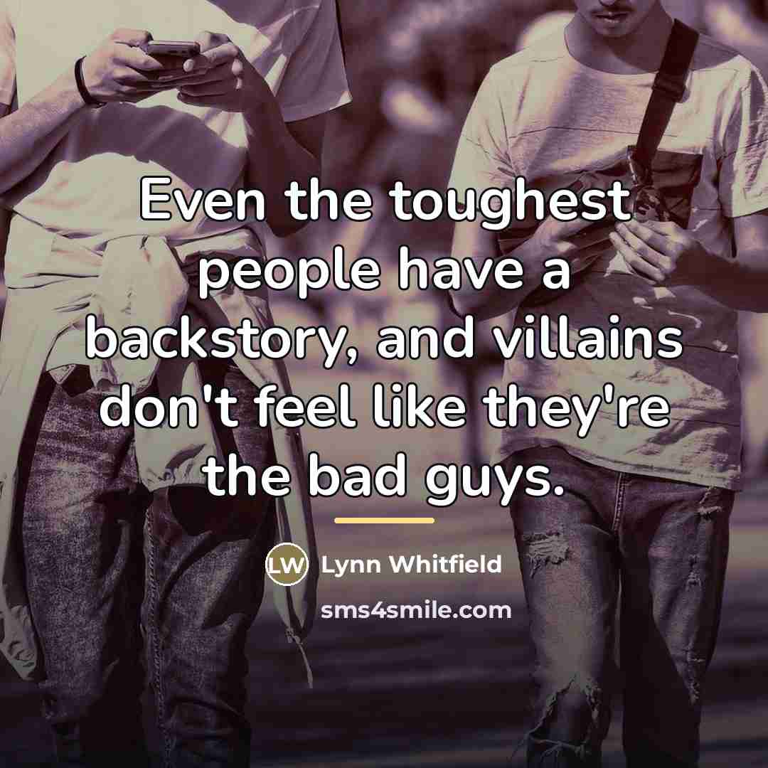 “Even the toughest people have a backstory, and villains don't…” quote by Lynn Whitfield