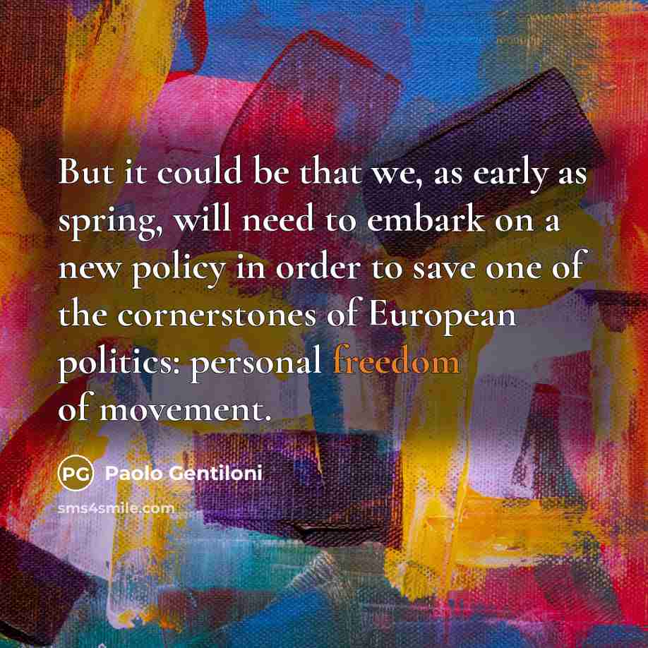 “But it could be that we, as early as spring,…” quote by Paolo Gentiloni