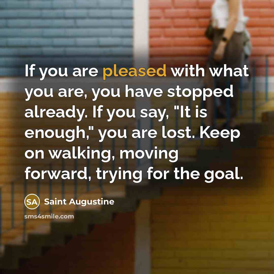 “If you are pleased with what you are, you have…” quote by Saint Augustine