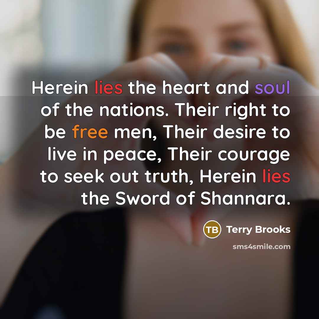 “Herein lies the heart and soul of the nations. Their…” quote by Terry Brooks