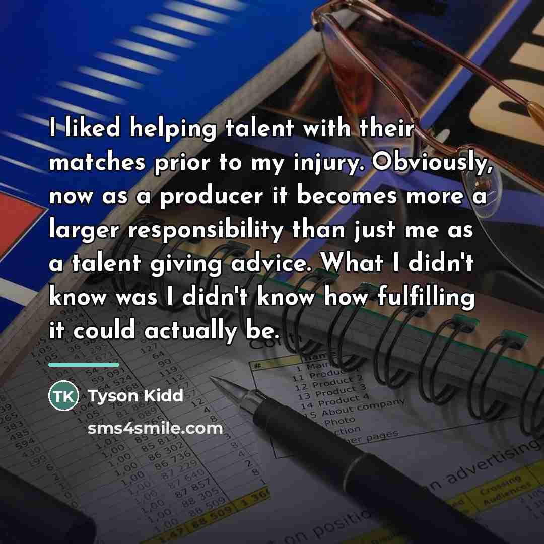 “I liked helping talent with their matches prior to my…” quote by Tyson Kidd
