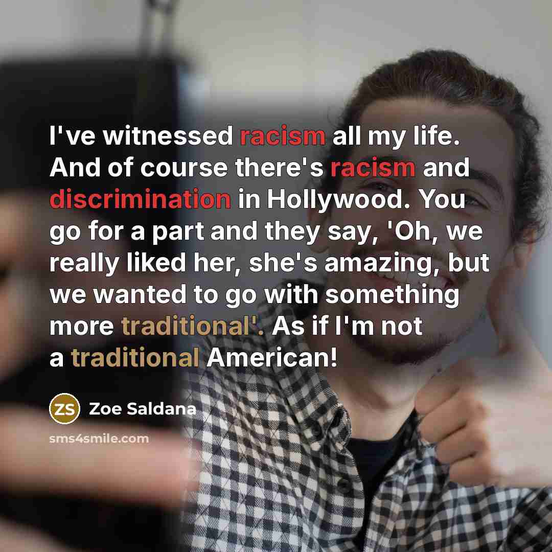 “I've witnessed racism all my life. And of course there's…” quote by Zoe Saldana