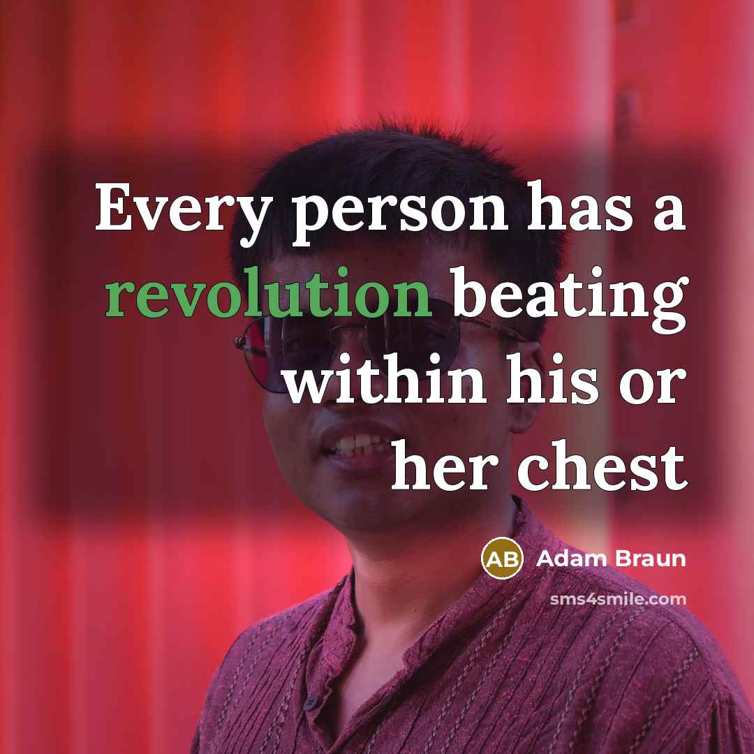 “Every person has a revolution beating within his or her chest” quote by Adam Braun