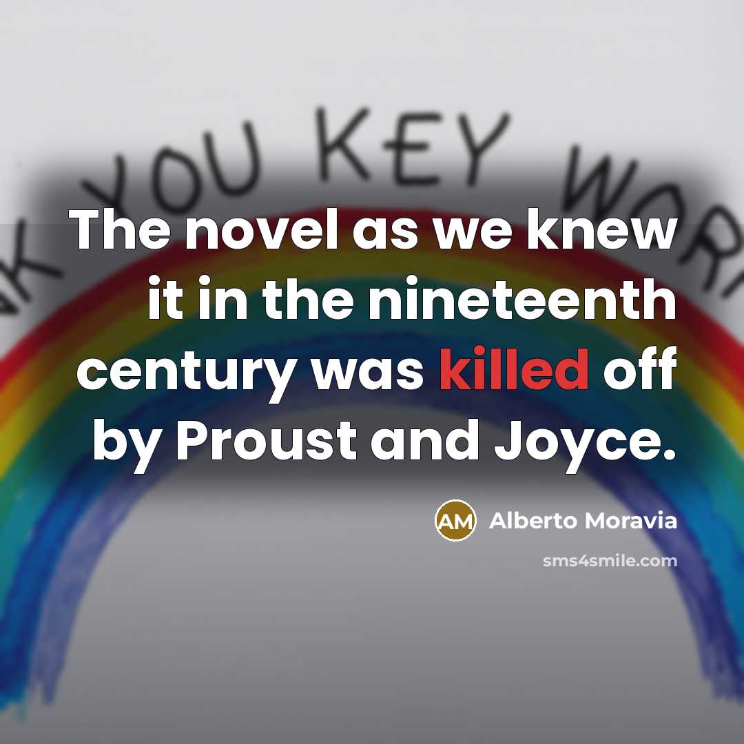 “The novel as we knew it in the nineteenth century…” quote by Alberto Moravia