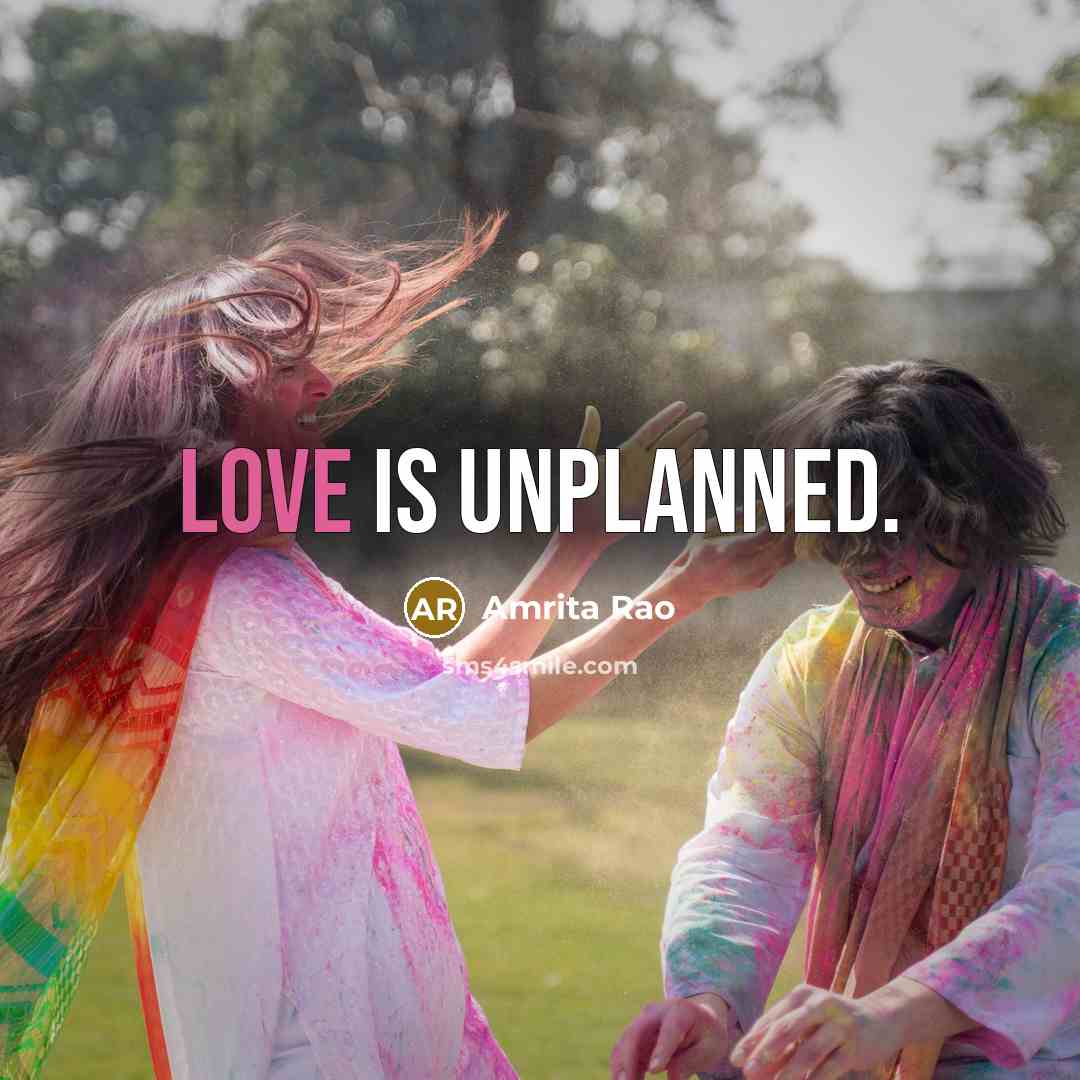 “Love is unplanned.…” quote by Amrita Rao