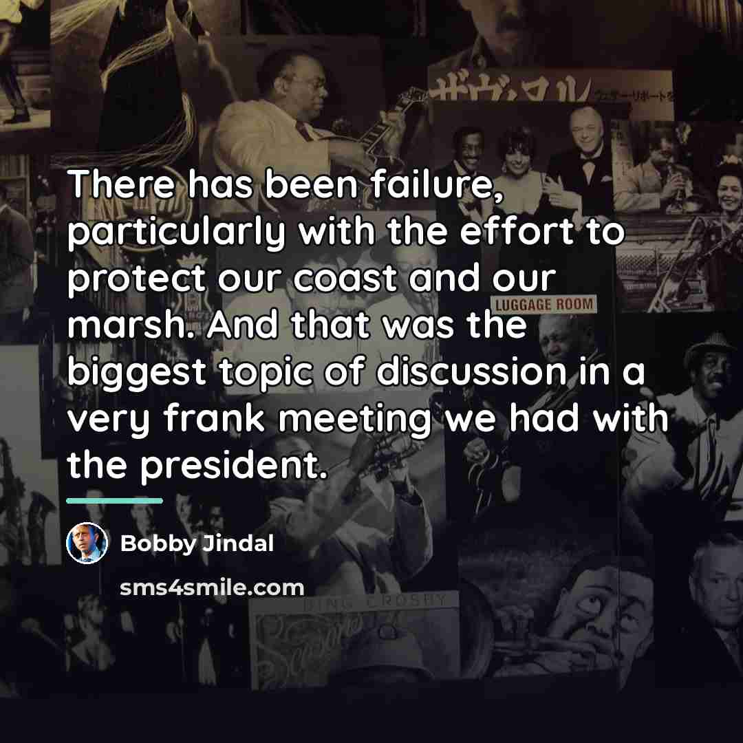 “There has been failure, particularly with the effort to protect…” quote by Bobby Jindal
