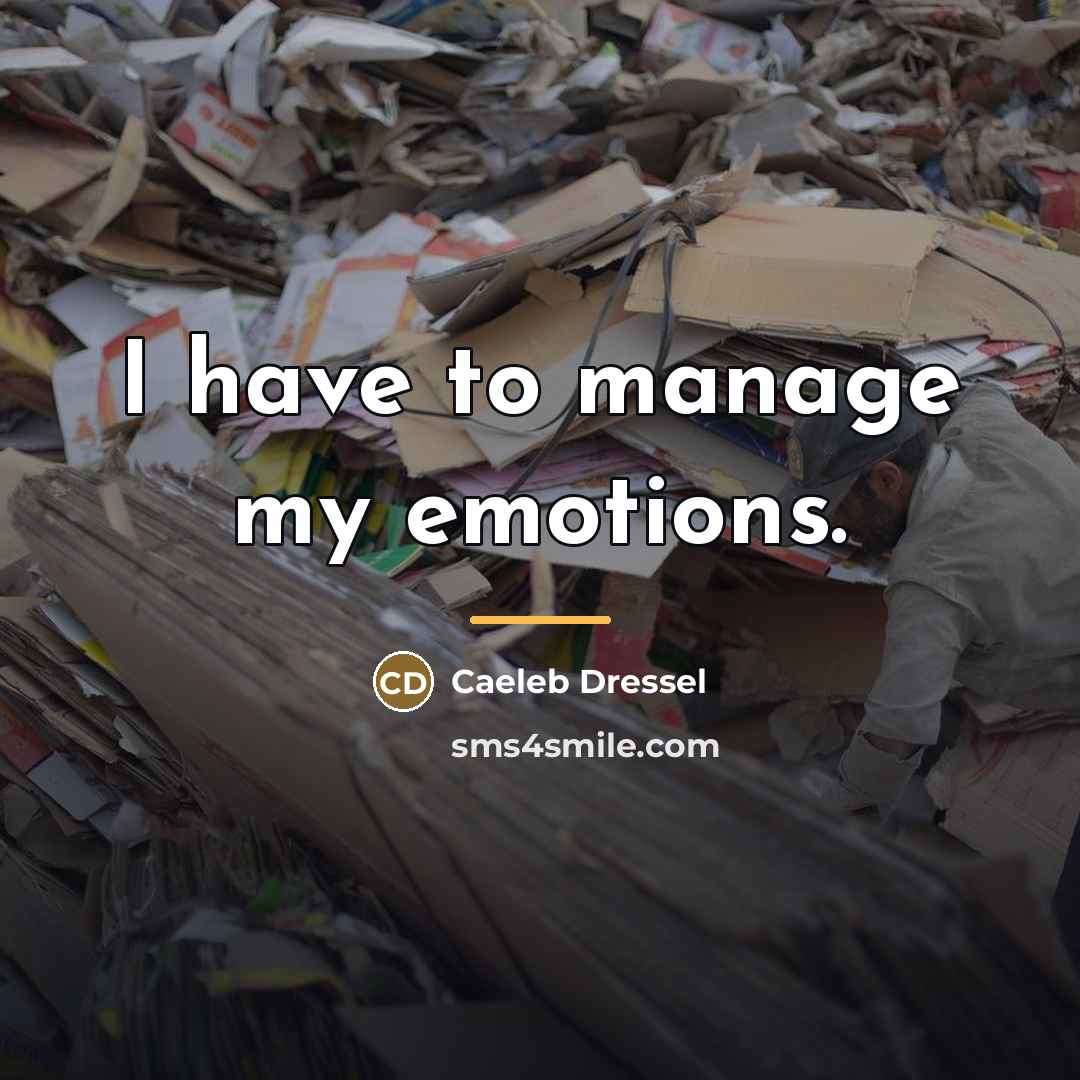 “I have to manage my emotions.…” quote by Caeleb Dressel