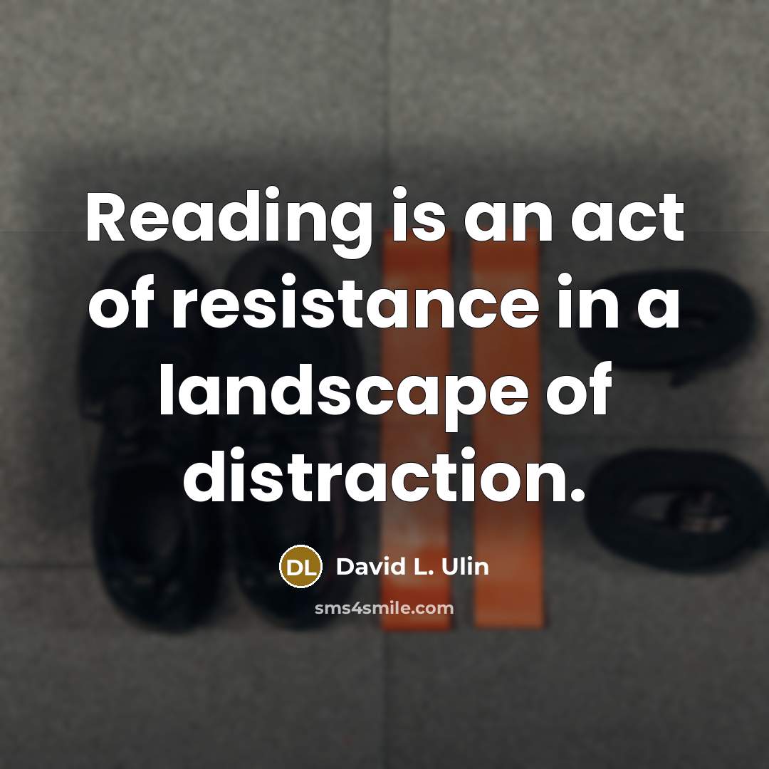“Reading is an act of resistance in a landscape of…” quote by David L. Ulin