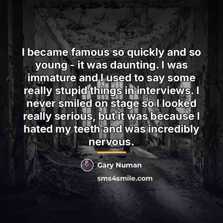 “I became famous so quickly and so young - it…” quote by Gary Numan