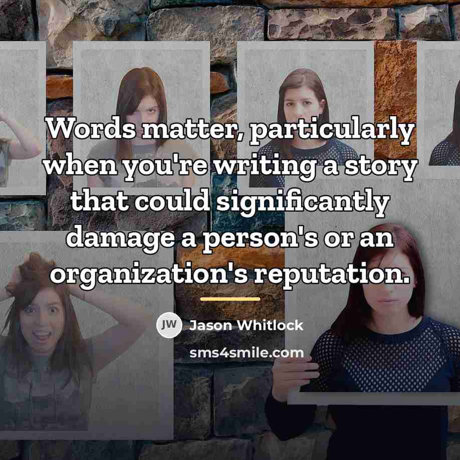“Words matter, particularly when you're writing a story that could…” quote by Jason Whitlock