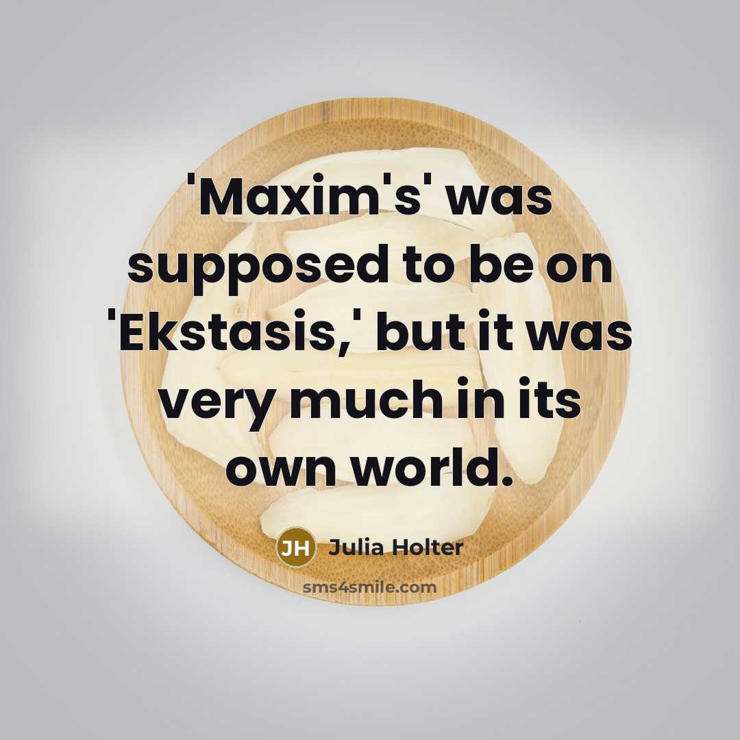 “'Maxim's' was supposed to be on 'Ekstasis,' but it was…” quote by Julia Holter