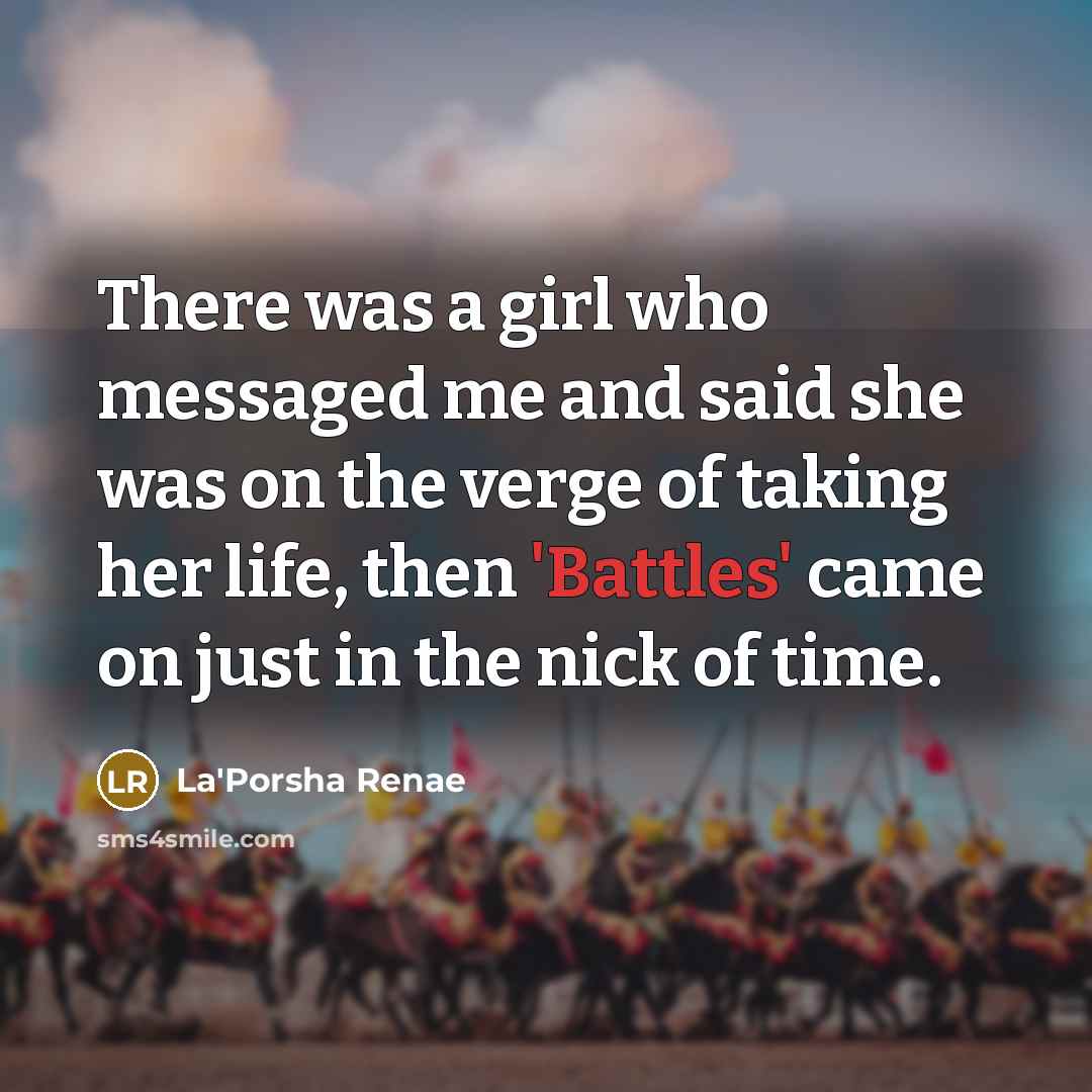 “There was a girl who messaged me and said she…” quote by La'Porsha Renae