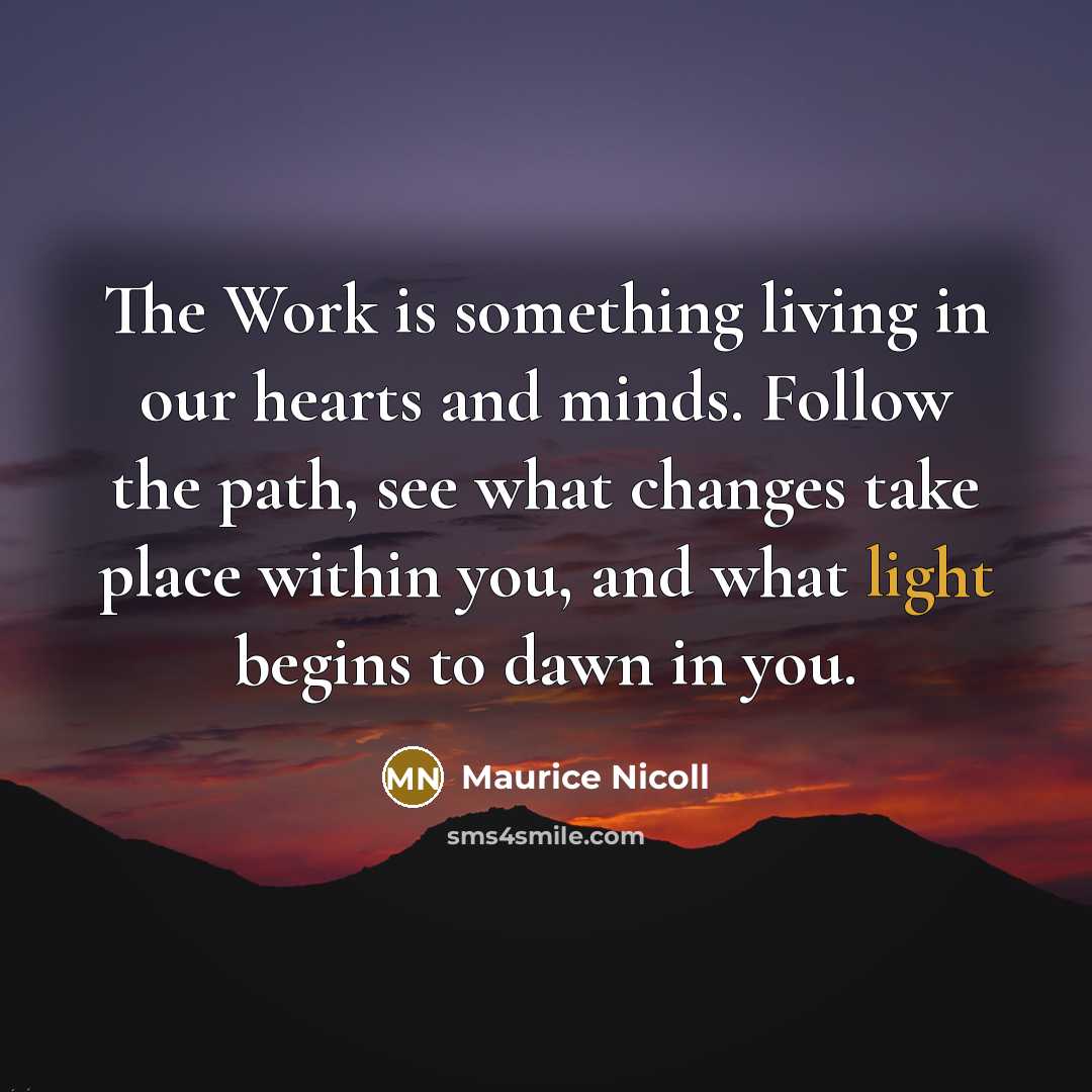 “The Work is something living in our hearts and minds.…” quote by Maurice Nicoll