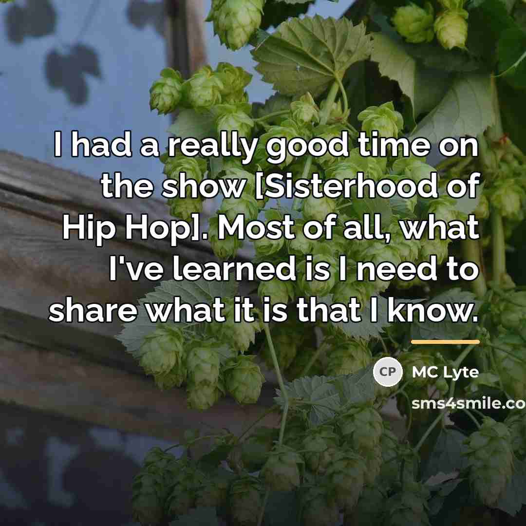 “I had a really good time on the show [Sisterhood…” quote by MC Lyte