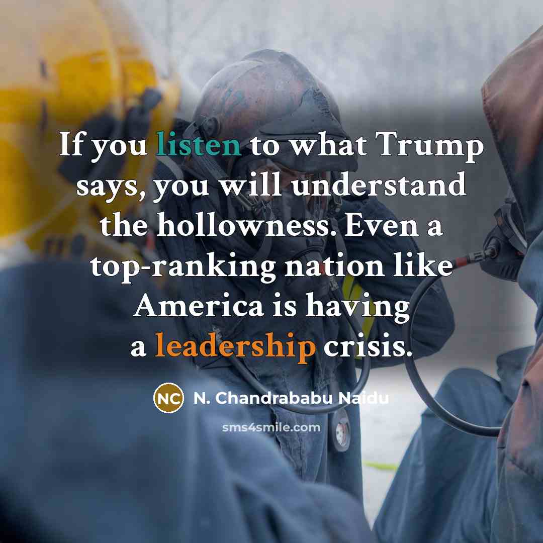“If you listen to what Trump says, you will understand…” quote by N. Chandrababu Naidu