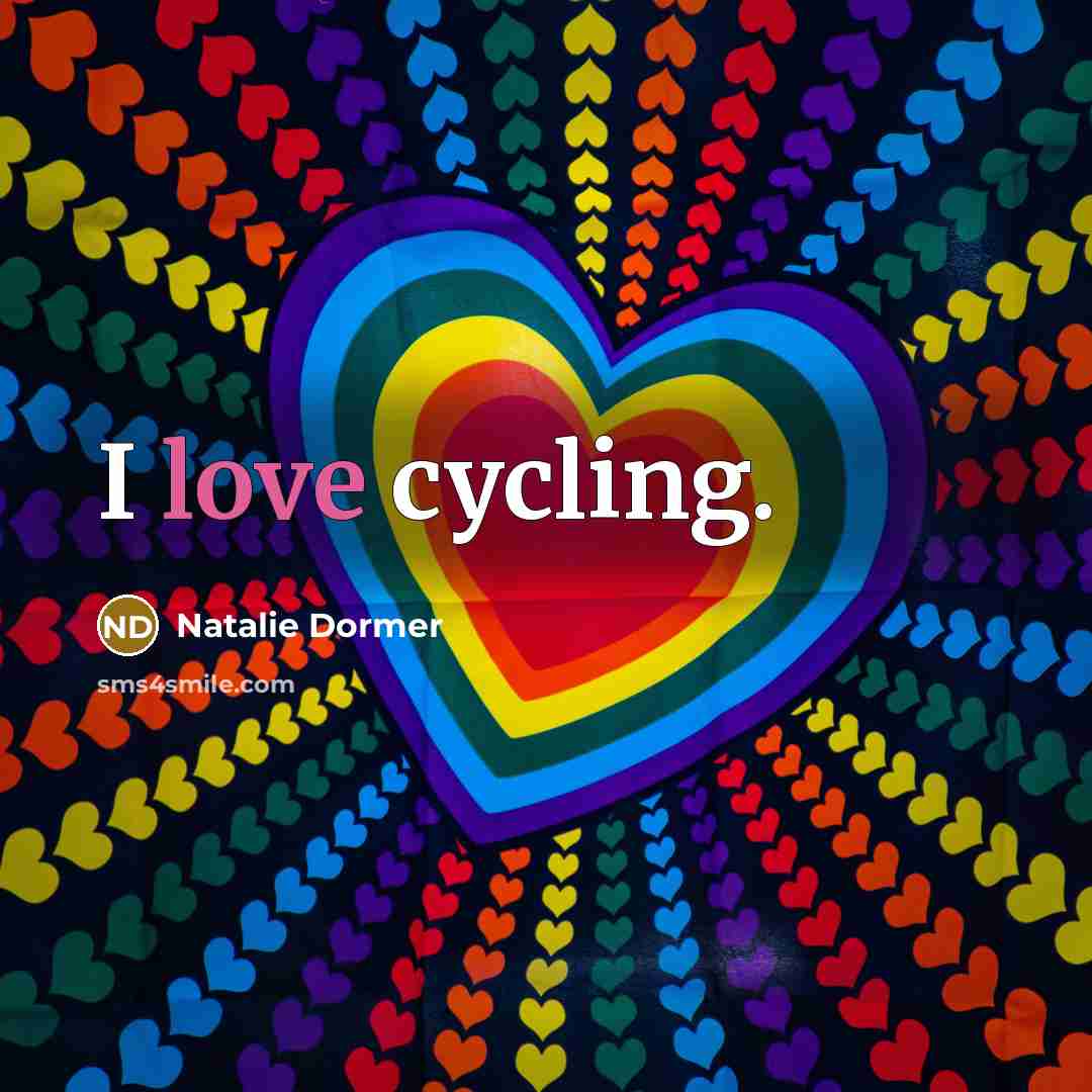 “I love cycling.…” quote by Natalie Dormer