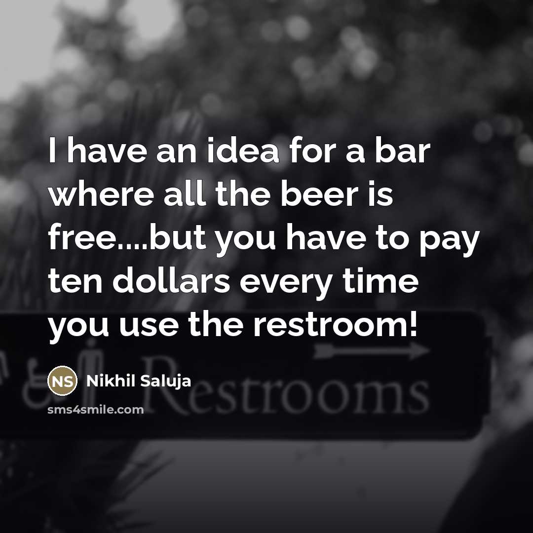 “I have an idea for a bar where all the…” quote by Nikhil Saluja
