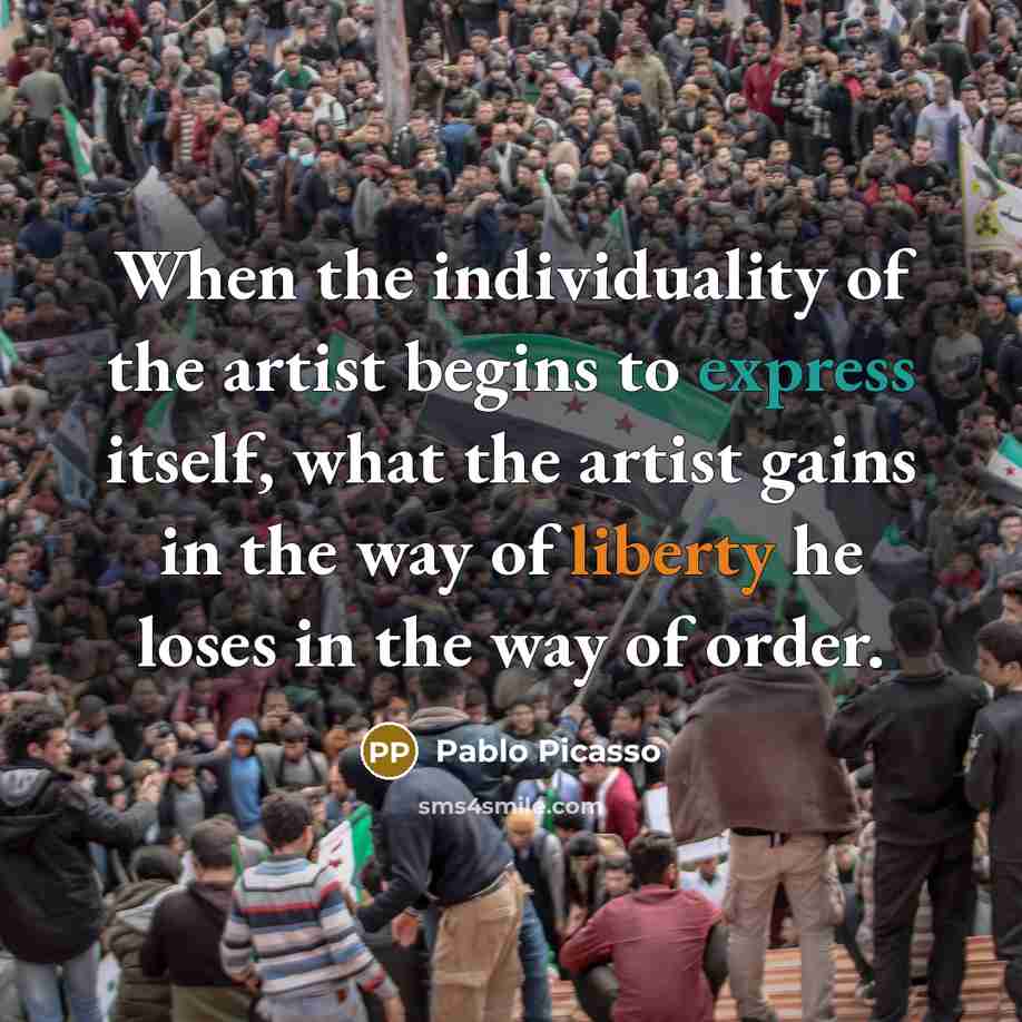 “When the individuality of the artist begins to express itself,…” quote by Pablo Picasso