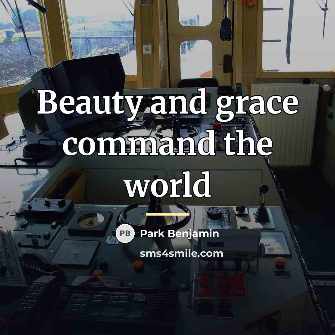 “Beauty and grace command the world…” quote by Park Benjamin