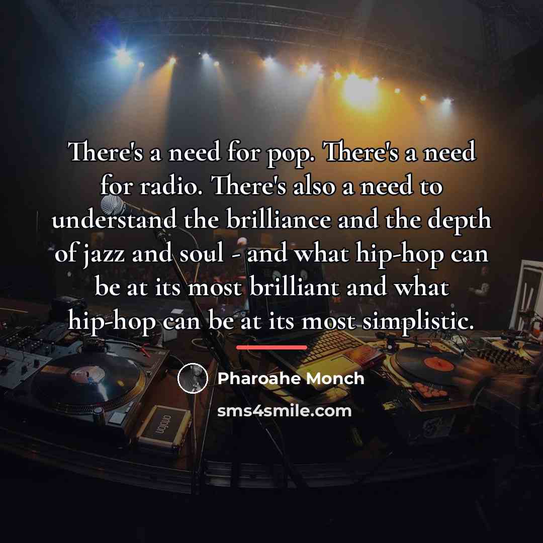 “There's a need for pop. There's a need for radio.…” quote by Pharoahe Monch