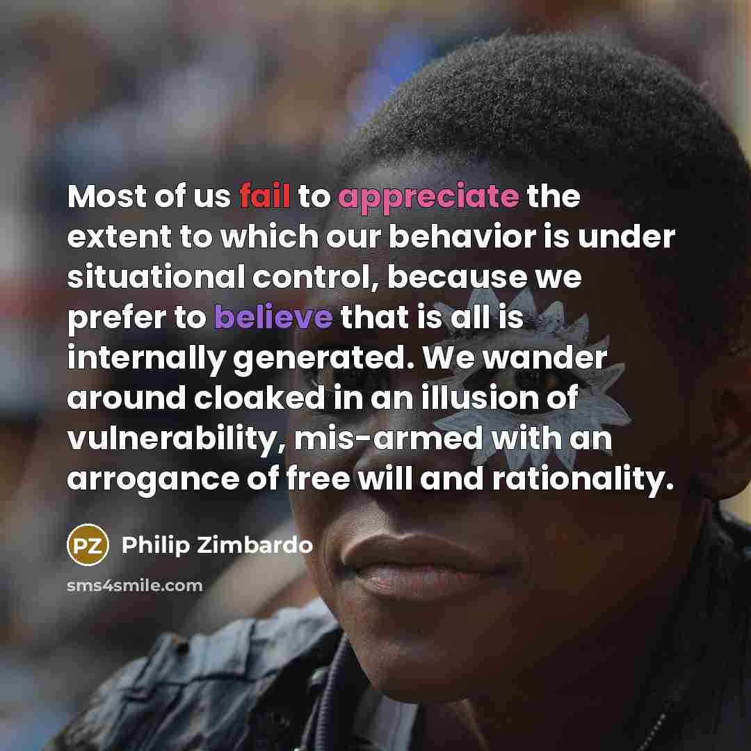 “Most of us fail to appreciate the extent to which…” quote by Philip Zimbardo