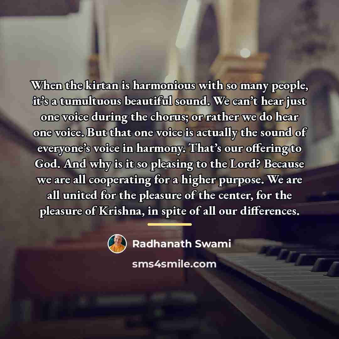 “When the kirtan is harmonious with so many people, it’s…” quote by Radhanath Swami