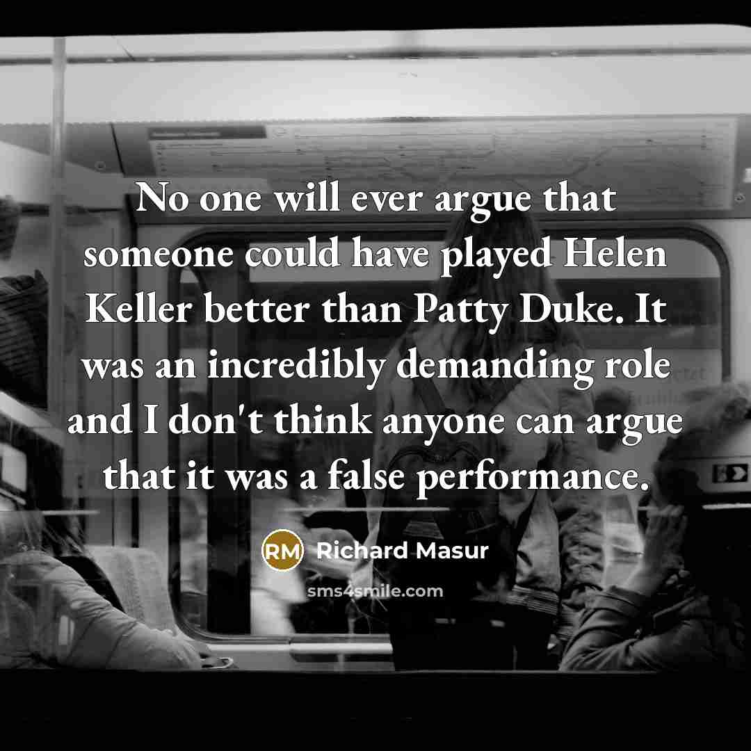 “No one will ever argue that someone could have played…” quote by Richard Masur