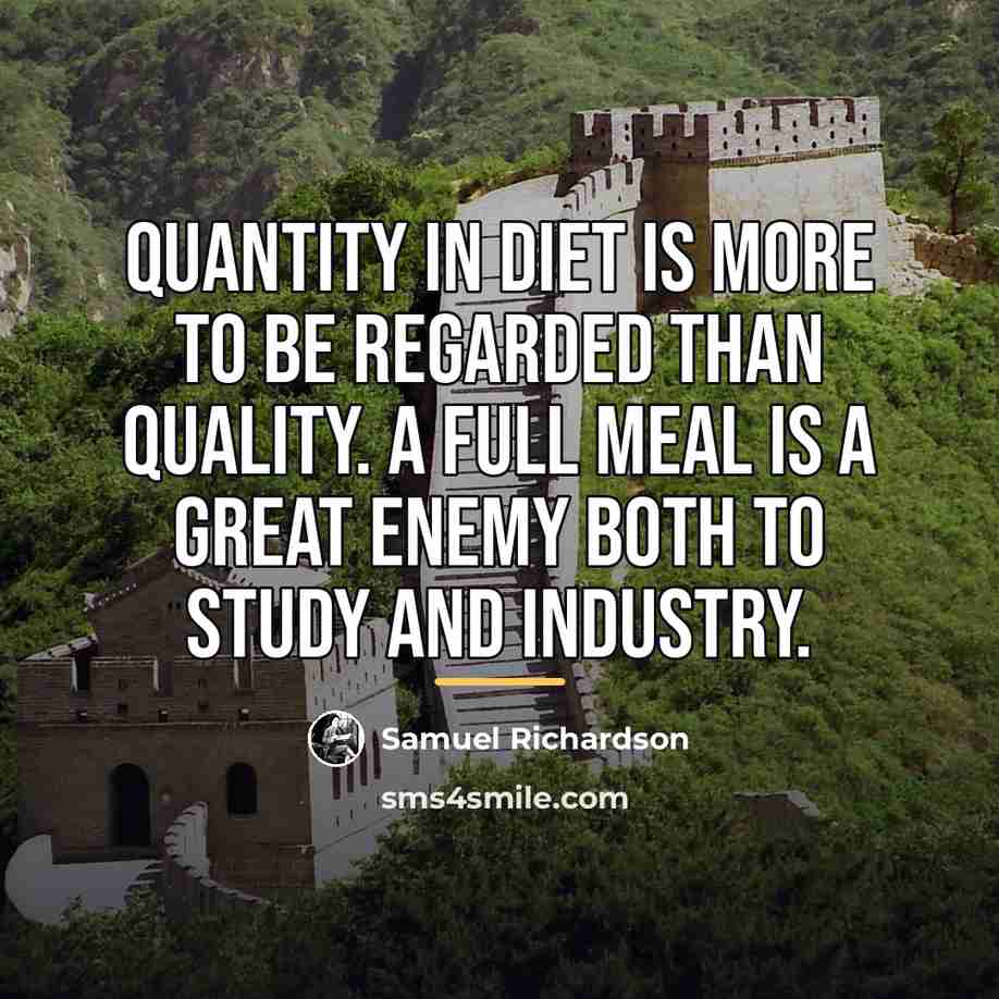 “Quantity in diet is more to be regarded than quality.…” quote by Samuel Richardson