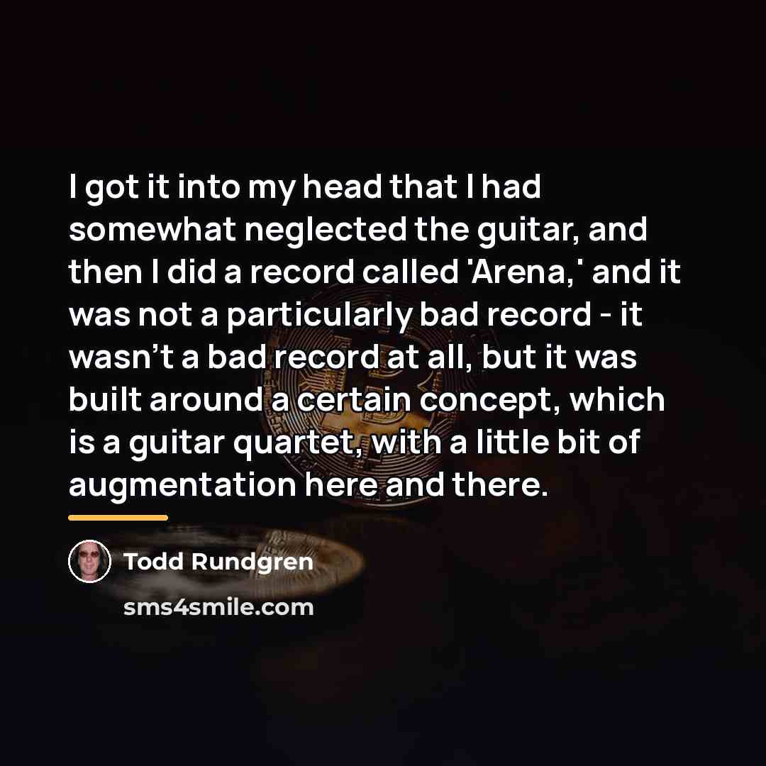 “I got it into my head that I had somewhat…” quote by Todd Rundgren