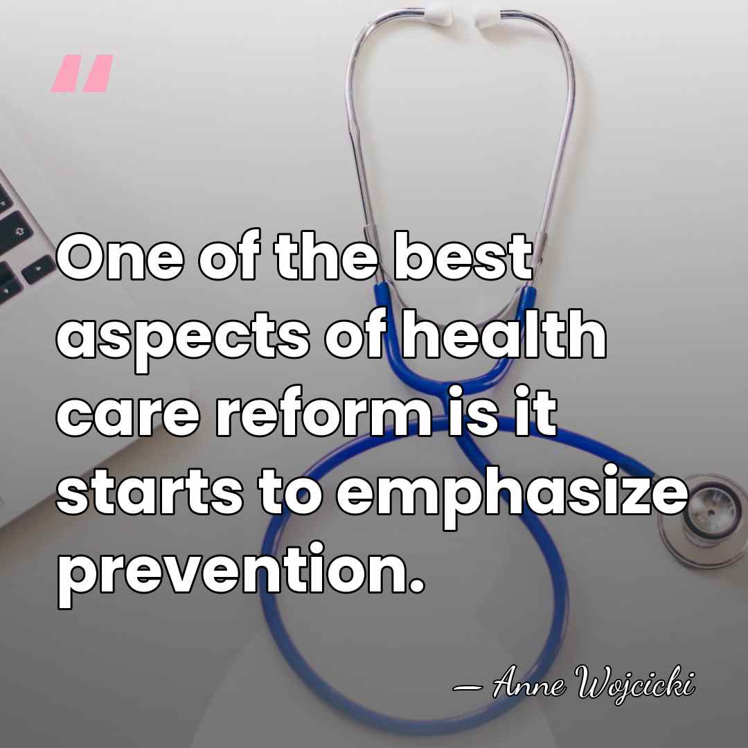 One of the best aspects of health care reform is it starts&hellip; - Anne Wojcicki