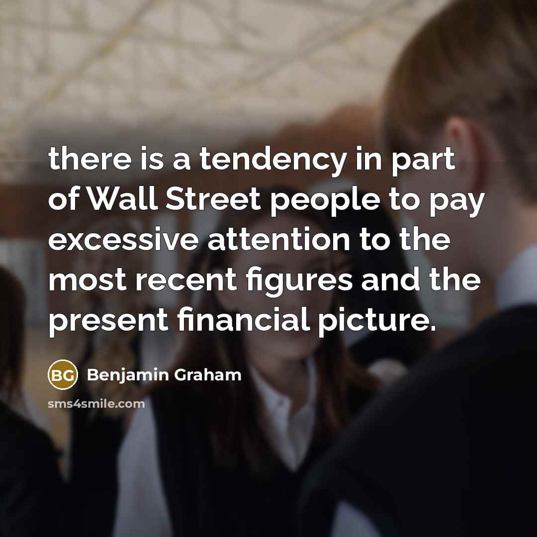 “there is a tendency in part of Wall Street people…” quote by Benjamin Graham