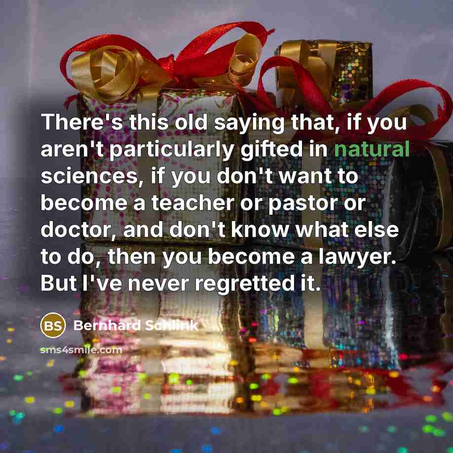 “There's this old saying that, if you aren't particularly gifted…” quote by Bernhard Schlink