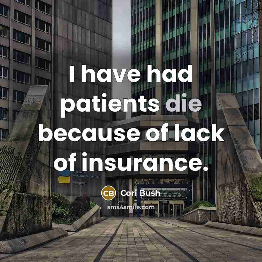 “I have had patients die because of lack of insurance.…” quote by Cori Bush