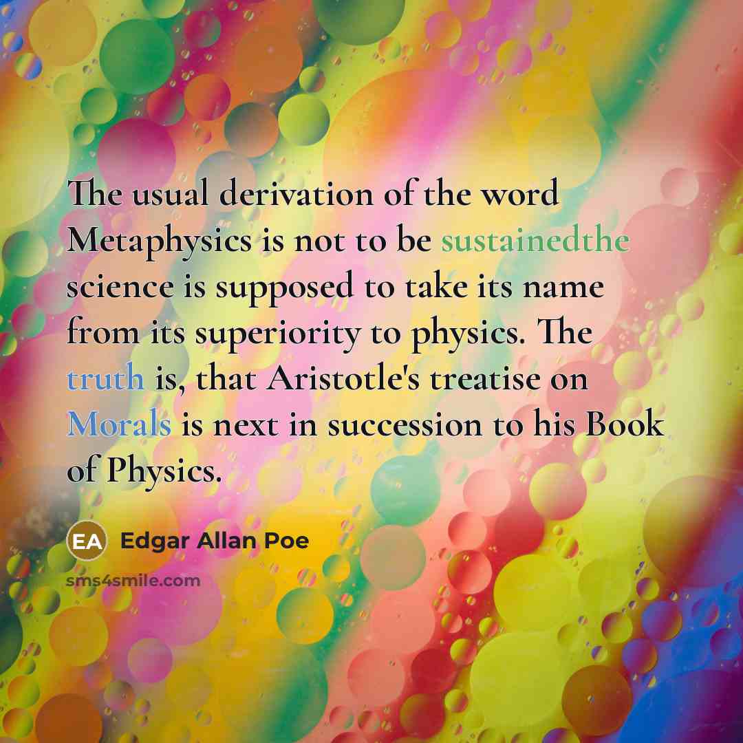 “The usual derivation of the word Metaphysics is not to…” quote by Edgar Allan Poe