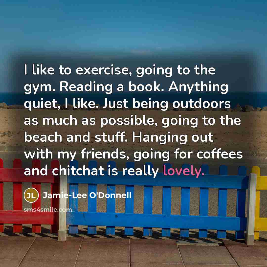 “I like to exercise, going to the gym. Reading a…” quote by Jamie-Lee O'Donnell
